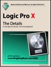 Logic Pro X - The Details (Graphically Enhanced Manual)